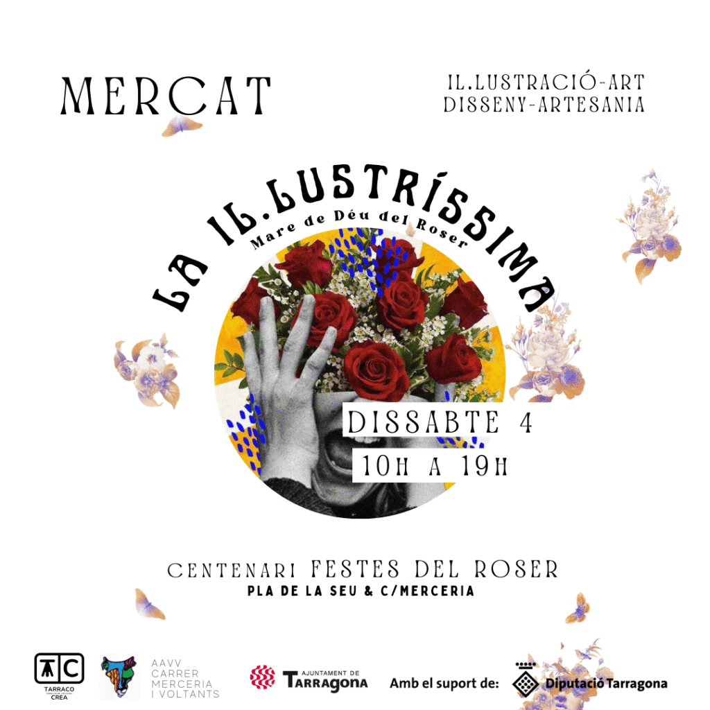 MERCAT LA ILUSTRISSIMA DE LES FESTES DEL ROSER PART ALTA TARRAGONA PER TARRACO CREA